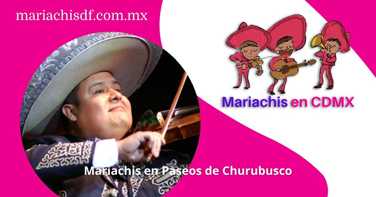 Mariachis en Colonia Paseos de Churubusco